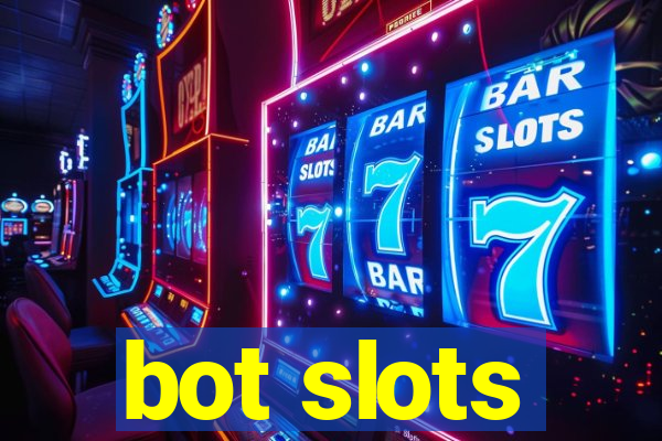 bot slots